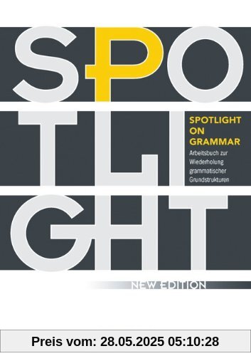 Spotlight on Grammar - Neue Ausgabe: A2-B1 - Arbeitsbuch mit eingelegten Lösungen Spotlight on Grammar - Neue Ausgabe: A2-B1 - Arbeitsbuch mit eingelegten Lösungen