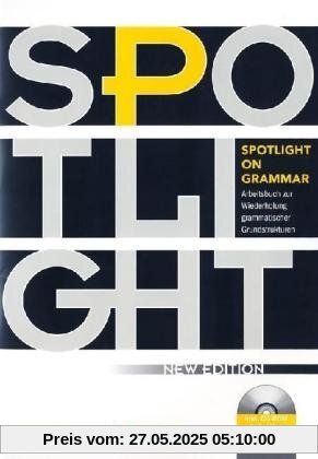 Spotlight on Grammar - Neue Ausgabe: A2-B1 - Arbeitsbuch mit eingelegten Lösungen und CD-ROM Spotlight on Grammar - Neue Ausgabe: A2-B1 - Arbeitsbuch mit eingelegten Lösungen und CD-ROM