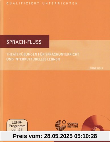 Sprach-Fluss: Theaterübungen für Sprachunterricht und interkulturelles Lernen.Deutsch als Fremdsprache / Handbuch mit DVD Sprach-Fluss: Theaterübungen für Sprachunterricht und interkulturelles Lernen.Deutsch als Fremdsprache / Handbuch mit DVD