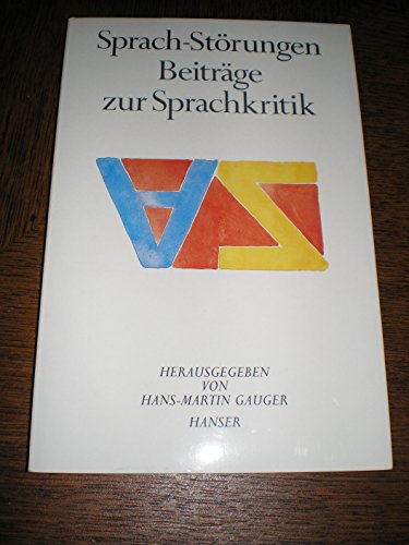 Sprach-Störungen: Beiträge zur Sprachkritik. Schriftenreihe der Deutschen Akademie für Sprache und Dichtung, Band 4
