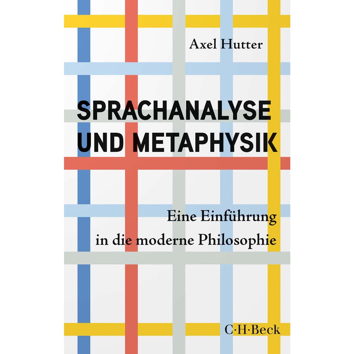 Sprachanalyse und Metaphysik Sprachanalyse und Metaphysik von C.H. Beck