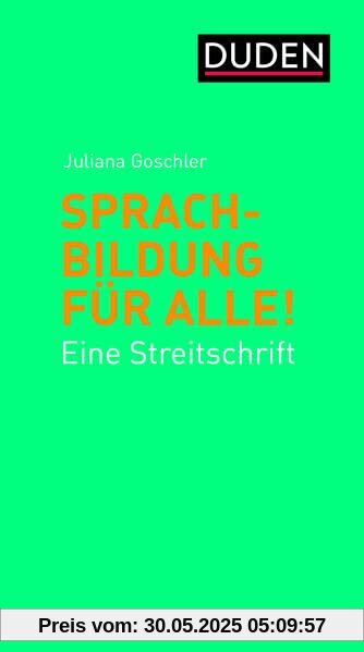 Sprachbildung für alle!: Eine Streitschrift (Debattenbücher)