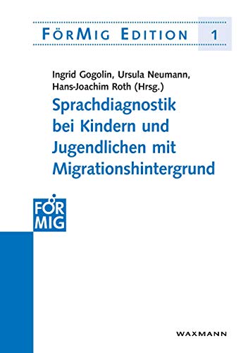 Sprachdiagnostik bei Kindern und Jugendlichen mit Migrationshintergrund: Dokumentation einer Fachtagung am 14. Juli 2004 in Hamburg (FörMig Edition)