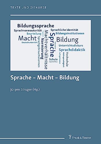 Sprache – Macht – Bildung: DE (Texte und Diskurse) von Frank & Timme