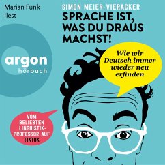 Sprache ist, was du draus machst! (MP3-Download) von Argon Verlag