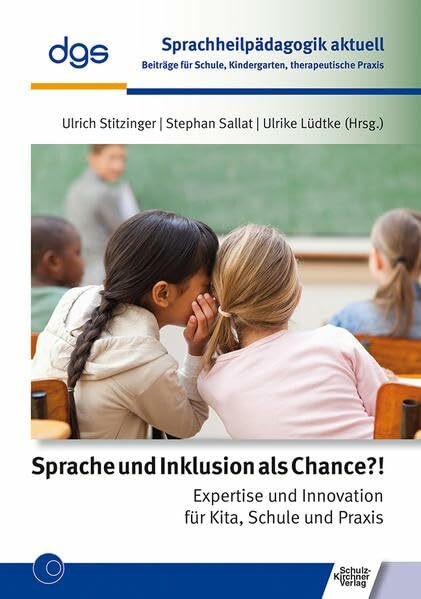 Sprache und Inklusion als Chance?!: Expertise und Innovation für Kita, Schule und Praxis (Spra...