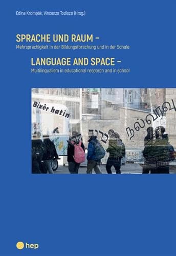 Sprache und Raum: Mehrsprachigkeit in der Bildungsforschung und in der Schule von hep verlag