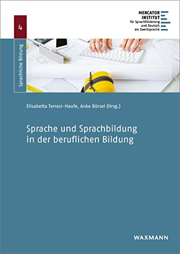 Sprache und Sprachbildung in der beruflichen Bildung (Sprachliche Bildung)