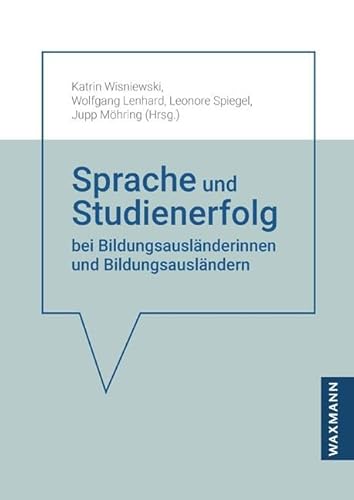 Sprache und Studienerfolg bei Bildungsausländerinnen und Bildungsausländern Sprache und Studienerfolg bei Bildungsausländerinnen und Bildungsausländern von Waxmann Verlag GmbH