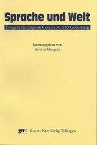 Sprache und Welt: Festgabe für Eugenio Coseriu zum 80. Geburtstag Sprache und Welt: Festgabe für Eugenio Coseriu zum 80. Geburtstag von Narr Francke Attempto