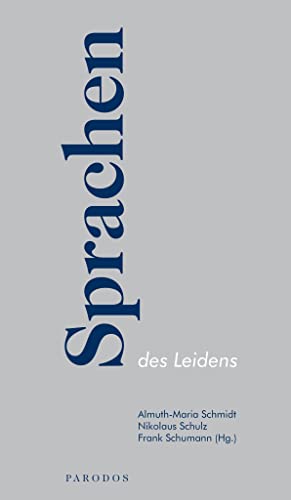 Sprachen des Leidens: Praktiken der Formierung des Menschen in der politischen Gegenwart (Beiträge der Gesellschaft für Philosophie und Wissenschaften der Psyche)