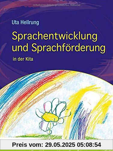 Sprachentwicklung und Sprachförderung: in der Kita Sprachentwicklung und Sprachförderung: in der Kita