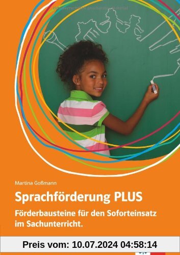 Sprachförderung PLUS Sachunterricht: Förderbausteine für den Soforteinsatz im Sachunterricht in der Grundschule. Natur