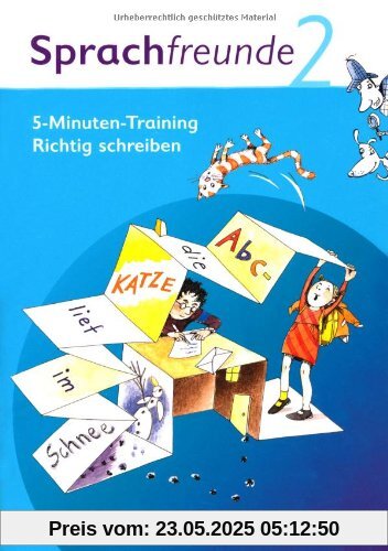 Sprachfreunde - Ausgabe Nord/Süd - Neubearbeitung 2010: 2. Schuljahr - 5-Minuten-Training Richtig schreiben: Arbeitsheft Sprachfreunde - Ausgabe Nord/Süd - Neubearbeitung 2010: 2. Schuljahr - 5-Minuten-Training Richtig schreiben: Arbeitsheft