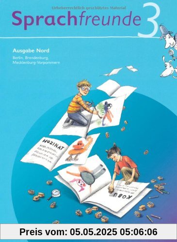 Sprachfreunde - Ausgabe Nord (Berlin, Brandenburg, Mecklenburg-Vorpommern) - Neubearbeitung 2010: 3. Schuljahr - Sprachbuch