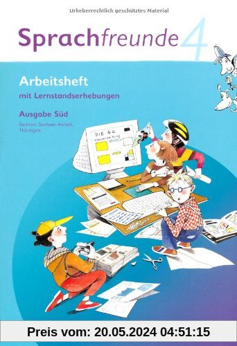 Sprachfreunde - Ausgabe Süd (Sachsen, Sachsen-Anhalt, Thüringen) - Neubearbeitung 2010: 4. Schuljahr - Arbeitsheft: Mit Lernstandserhebungen