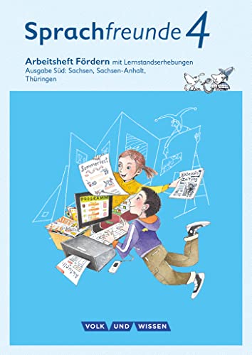 Sprachfreunde - Sprechen - Schreiben - Spielen - Ausgabe Süd (Sachsen, Sachsen-Anhalt, Thüringen) - Neubearbeitung 2015 - 4. Schuljahr: Arbeitsheft Fördern von Volk u. Wissen Vlg GmbH