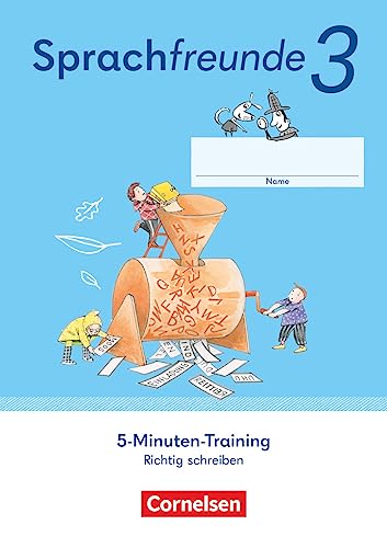 Sprachfreunde - Sprechen - Schreiben - Spielen - Östliche Bundesländer und Berlin - Ausgabe 2022 - 3. Schuljahr: 5-Minuten-Training - Arbeitsheft - Richtig schreiben von Cornelsen Verlag