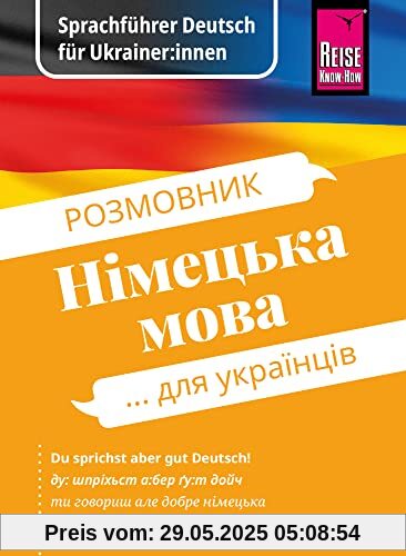 Sprachführer Deutsch für Ukrainer:innen / Rosmownyk – Nimezka mowa dlja ukrajinziw (Kauderwelsch, Band 239)