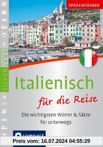 Sprachführer Italienisch für die Reise. Compact SilverLine. Die wichtigsten Wörter & Sätze für unterwegs. Mit Zeige-Wörterbuch