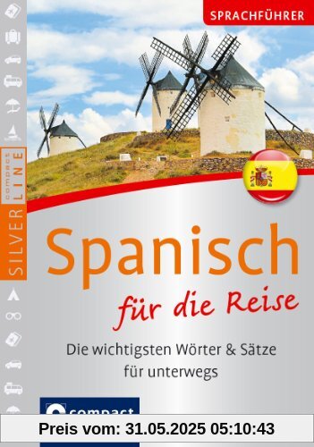 Sprachführer Spanisch für die Reise. Compact SilverLine. Die wichtigsten Wörter & Sätze für unterwegs. Mit Zeige-Wörterbuch