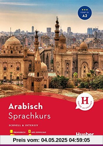Sprachkurs Arabisch: Schnell & intensiv / Paket: Buch + 4 Audio-CDs + 1 MP3-CD + MP3-Download Sprachkurs Arabisch: Schnell & intensiv / Paket: Buch + 4 Audio-CDs + 1 MP3-CD + MP3-Download