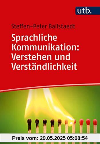 Sprachliche Kommunikation: Verstehen und Verständlichkeit