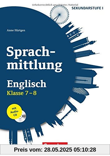 Sprachmittlung in den Fremdsprachen Sekundarstufe I/II: Klasse 7/8 - Englisch: Kopiervorlagen mit Audio-CD