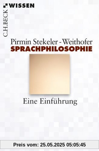 Sprachphilosophie: Eine Einführung (Beck'sche Reihe)