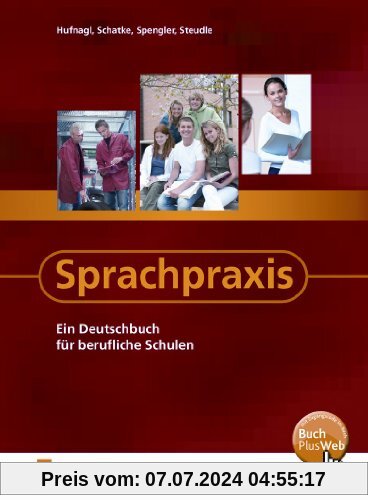 Sprachpraxis. Ein Deutschbuch für berufliche Schulen. Lehr-/Fachbuch