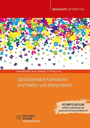 Sprachsensibel Karikaturen erschließen und interpretieren (Geschichte unterrichten)