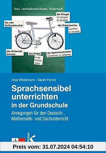 Sprachsensibel unterrichten in der Grundschule: Anregungen für den Deutsch-, Mathematik- und Sachunterricht
