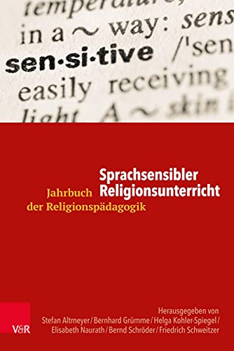 Sprachsensibler Religionsunterricht (Jahrbuch der Religionspädagogik (JRP))