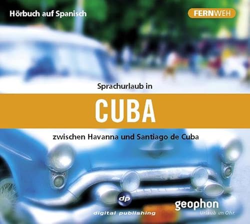 Sprachurlaub in Cuba: zwischen Hvanna und Santiago de Cuba / Paket von Hueber Verlag
