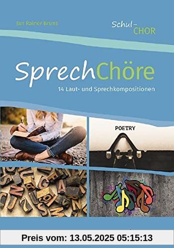 SprechChöre: 14 Laut- und Sprechkompositionen. Chor (3-4-stimmig) mit Klavierbegleitung. Chorbuch. (Schul-Chor)