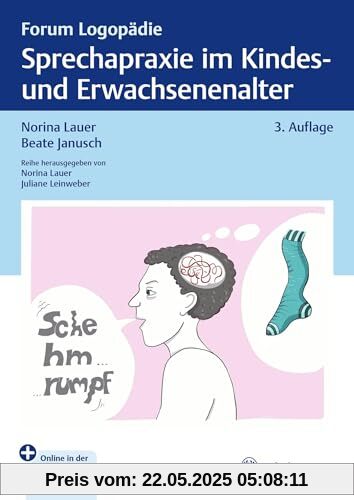 Sprechapraxie im Kindes- und Erwachsenenalter (Forum Logopädie)