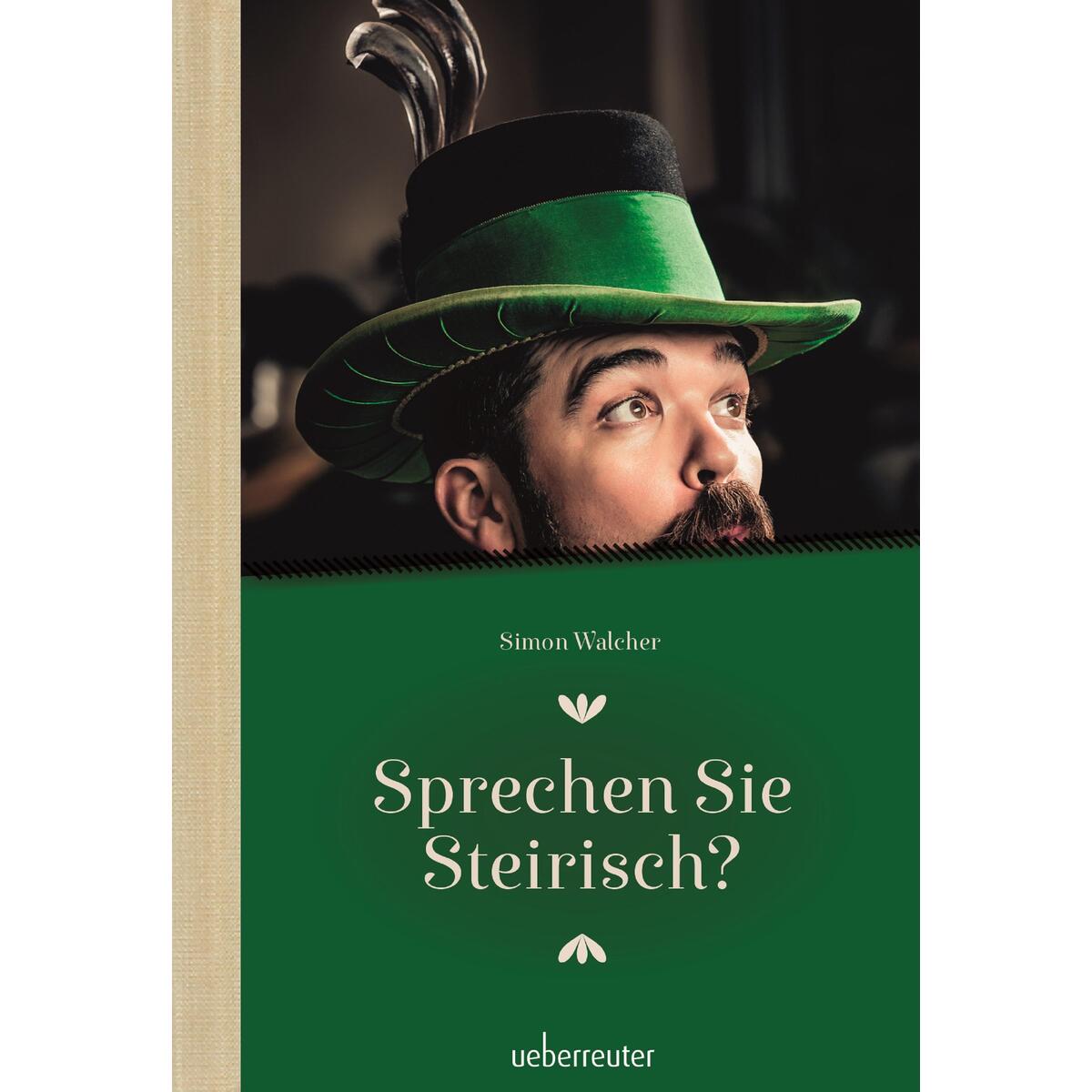 Sprechen Sie Steirisch von Ueberreuter, Carl Verlag