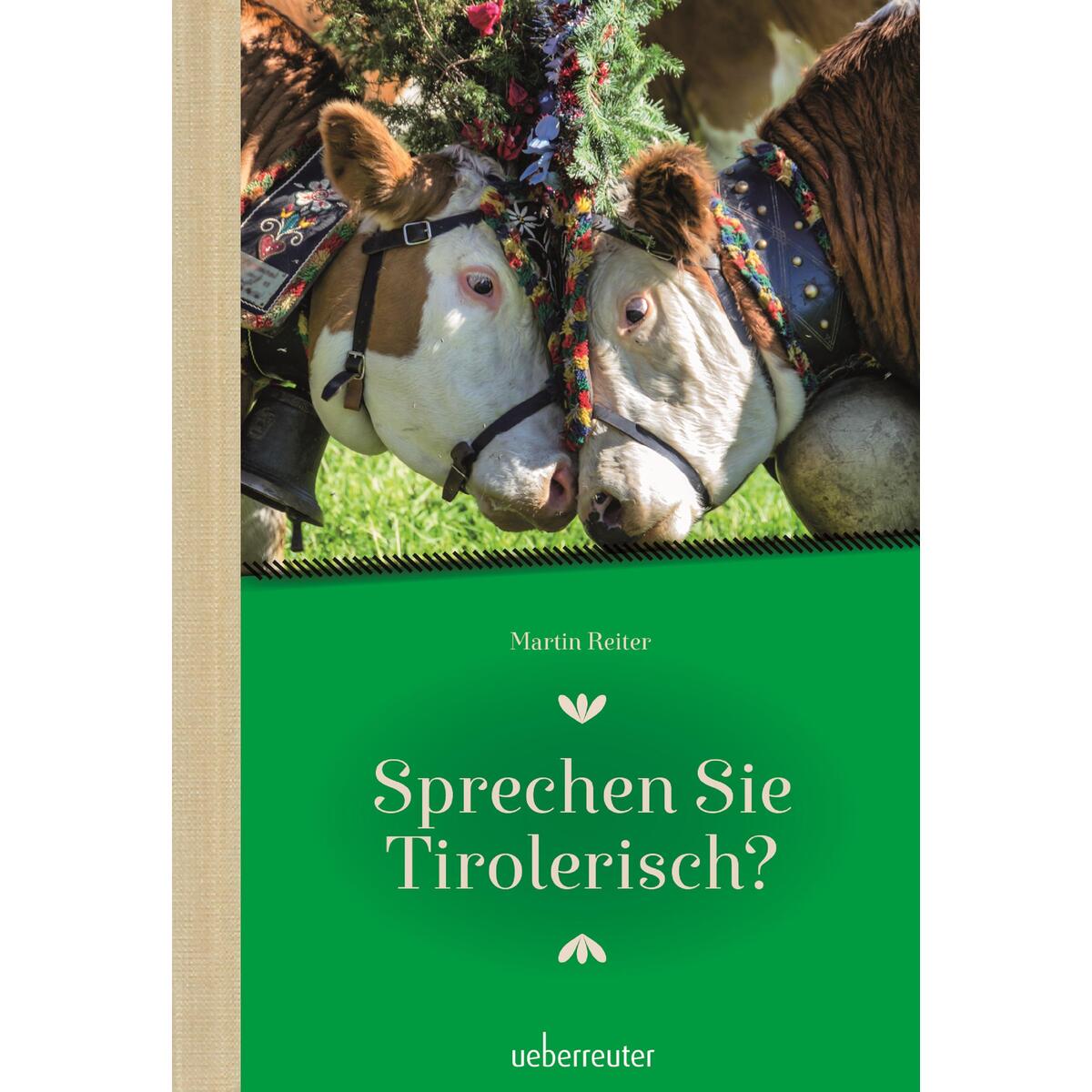 Sprechen Sie Tirolerisch von Ueberreuter, Carl Verlag