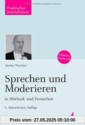 Sprechen und Moderieren in Hörfunk und Fernsehen, m. Audio-CD: Inklusive CD mit Hörbeispielen zusammengestellt von Reinhard Pede Sprechen und Moderieren in Hörfunk und Fernsehen, m. Audio-CD: Inklusive CD mit Hörbeispielen zusammengestellt von Reinhard Pede