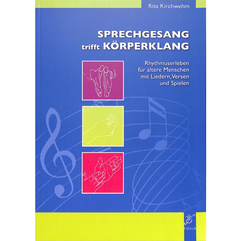 Sprechgesang trifft Körperklang | Rhythmuserleben für ältere Menschen mit Liedern Versen und Spielen Sprechgesang trifft Körperklang | Rhythmuserleben für ältere Menschen mit Liedern Versen und Spielen