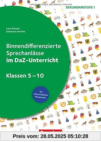 Sprechkompetenz Sekundarstufe I: Klasse 5-10 - Binnendifferenzierte Sprechanlässe im DaZ-Unterricht: Kopiervorlagen