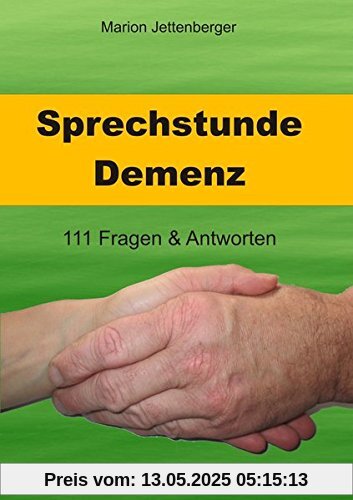Sprechstunde Demenz: 111 Fragen & Antworten