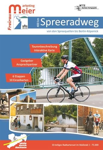 Spree-Radweg Von der Spreequelle bis Berlin: Radroutenführer 1 : 75 000 Spree-Radweg Von der Spreequelle bis Berlin: Radroutenführer 1 : 75 000