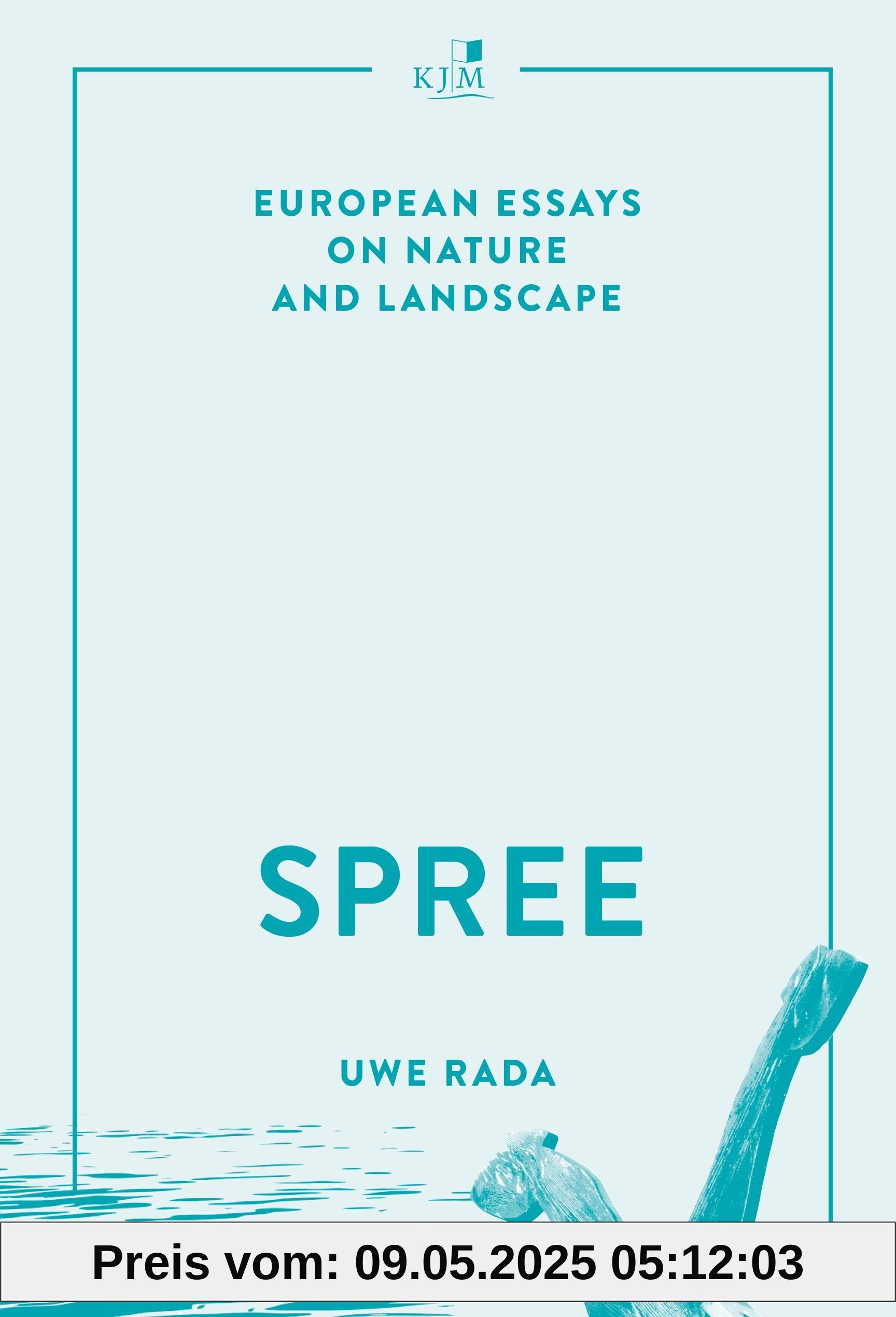 Spree: European Essays on Nature and Landscape Spree: European Essays on Nature and Landscape