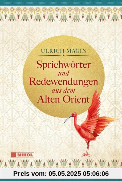 Sprichwörter und Redewendungen aus dem Alten Orient