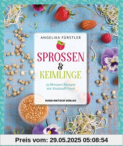 Sprossen & Keimlinge: 15-Minuten-Rezepte mit Vitalsten-Food