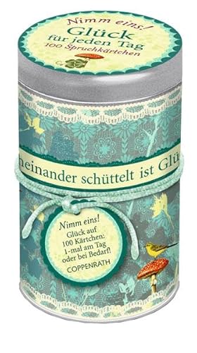 Sprüchedose: Nimm eins! Glück für jeden Tag: 100 Spruchkärtchen