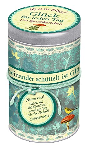 Sprüchedose: Nimm eins! Glück für jeden Tag: 100 Spruchkärtchen