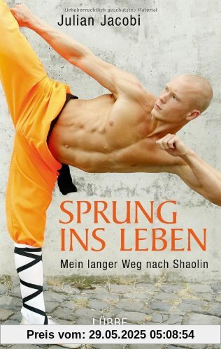 Sprung ins Leben: Mein langer Weg nach Shaolin