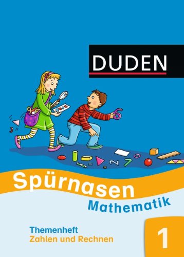 Spürnasen Mathematik - Allgemeine Ausgabe 2012: 1. Schuljahr - Themenheft Zahlen und Rechnen 1